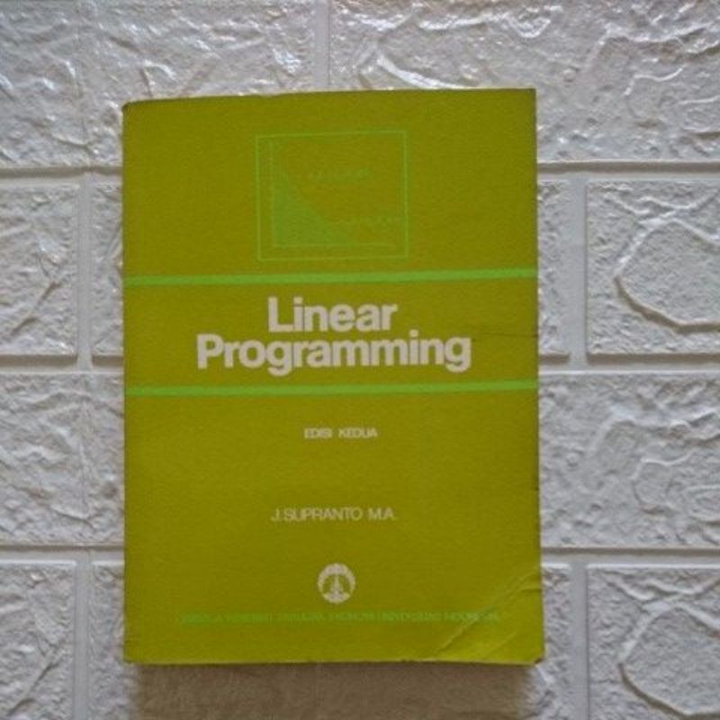 Jual LINEAR PROGRAMMING EDISI KEDUA J SUPRANTO | Shopee Indonesia