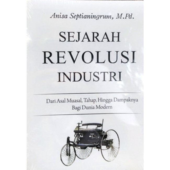 Jual Sejarah Revolusi Industri : Dari Asal Muasal, Tahap, Hingga ...