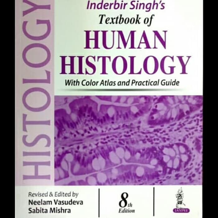 Jual BUKU INDERBIR SINGH'S TEXTBOOK OF HUMAN HISTOLOGY 8TH EDITION ...