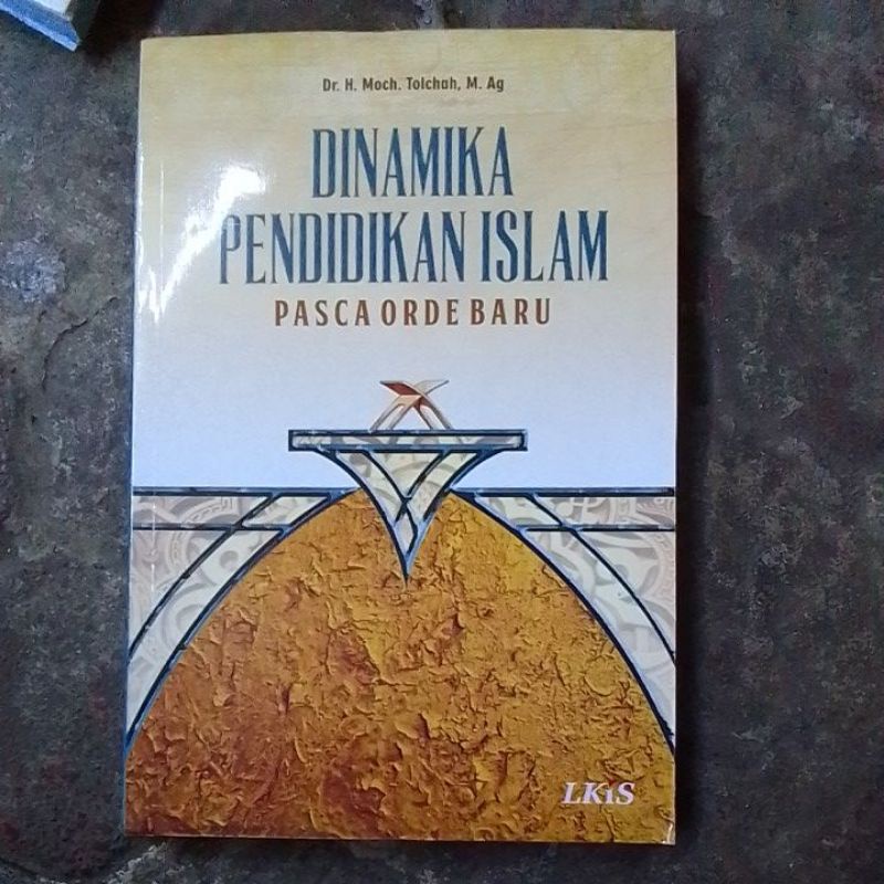 Jual BUKU DINAMIKA PENDIDIKAN AGAMA ISLAM, MOCHAMAD TOLCHAH, PENGERTIAN ...