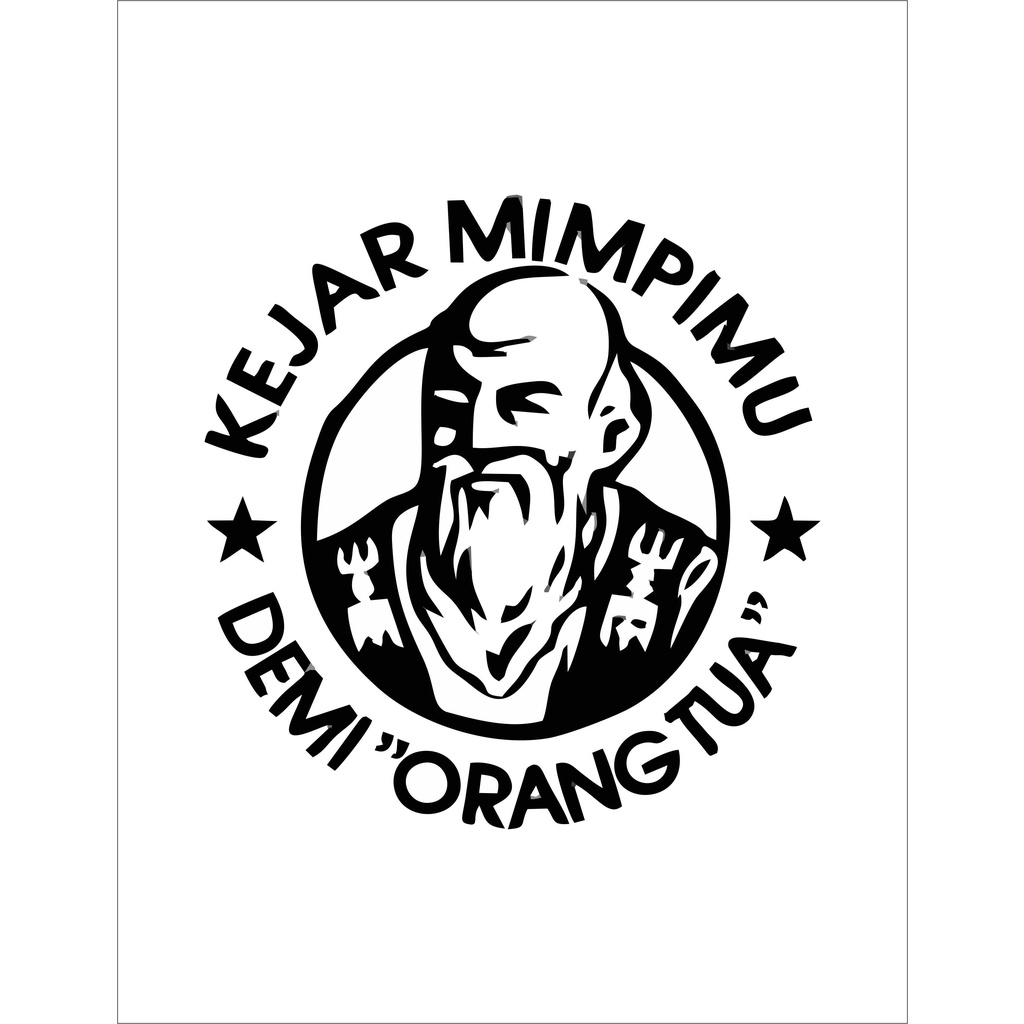 Jual stiker kejar mimpi orang tua - cutting sticker kejar mimpi orang ...