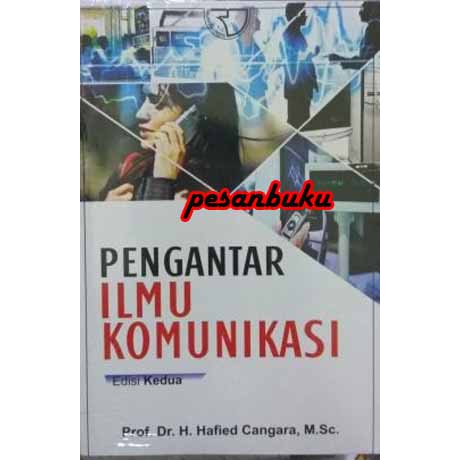 Jual Buku Pengantar Ilmu Komunikasi (Edisi 2) Oleh Hafied Cangara ...