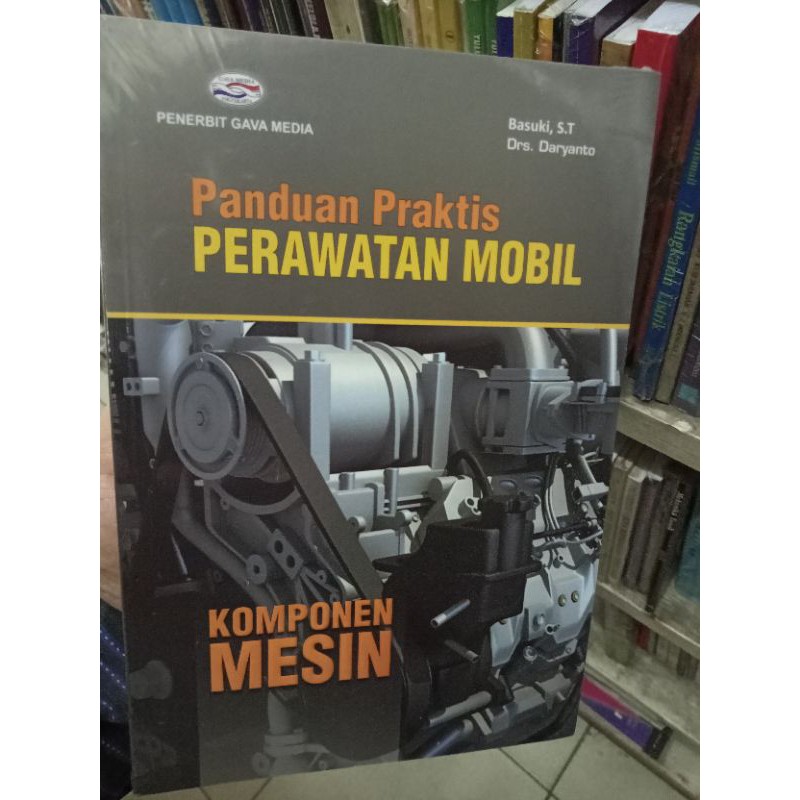 Jual PANDUAN PRAKTIS PERAWATAN MOBIL KOMPONEN MESIN | Shopee Indonesia