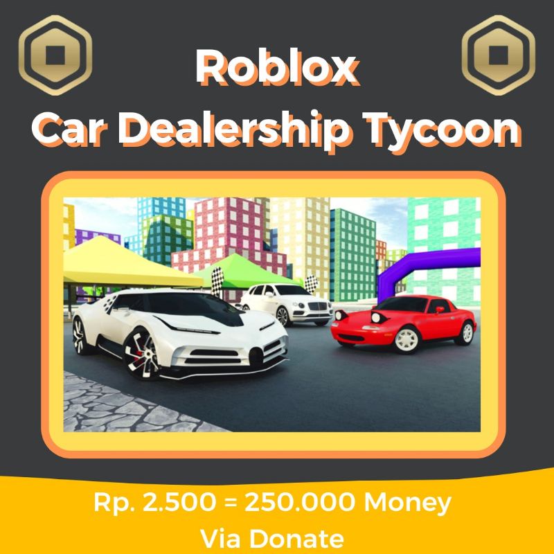 Jual money car dealership tycoon (baca deskripsi) Shopee Indonesia