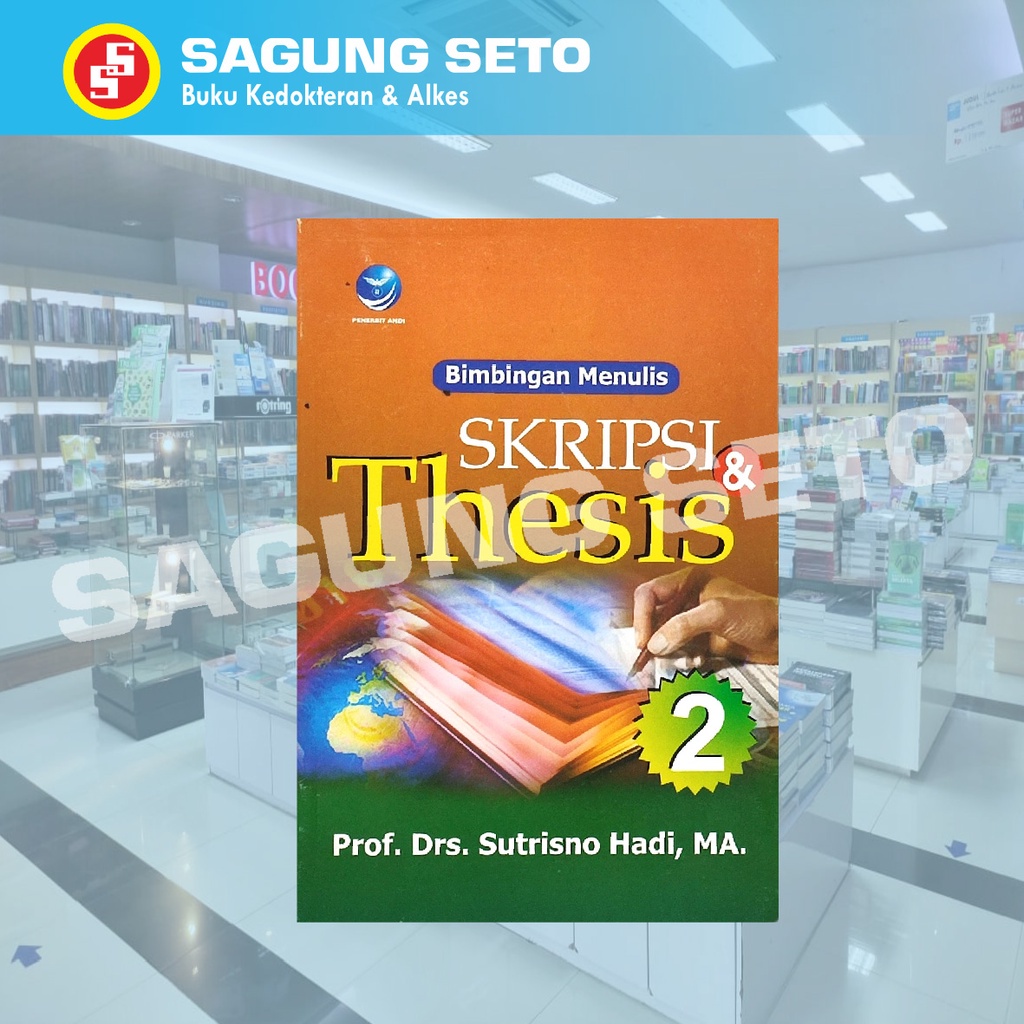 Jual BUKU BIMBINGAN MENULIS SKRIPSI & THESIS JLD 2 - Prof. Drs ...