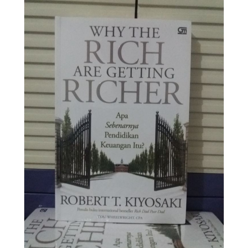 Jual Buku Why The Rich Are Getting Richer Robert Kiyosaki Rich Dad Poor