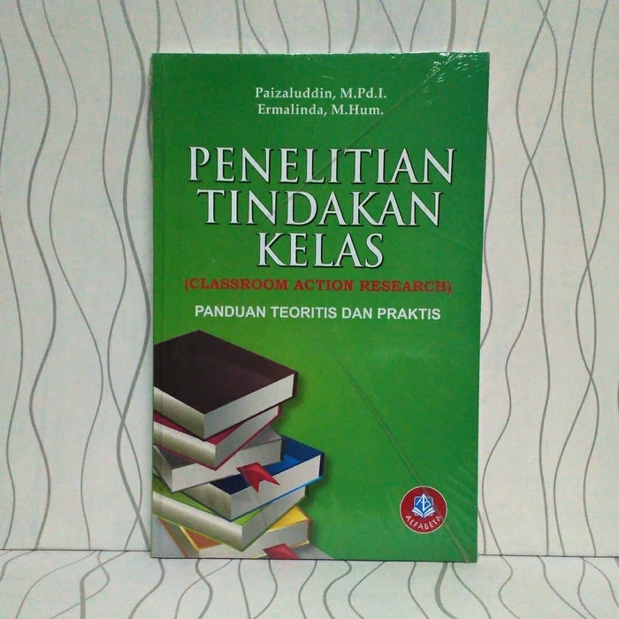 Jual BUKU PENELITIAN TINDAKAN KELAS : PANDUAN TEORITIS DAN PRAKTIS ...