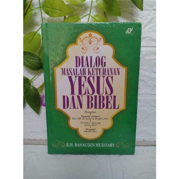 Jual Masalah Ketuhanan Yesus Dan Bibel By Bahaudin Mudhary Shopee