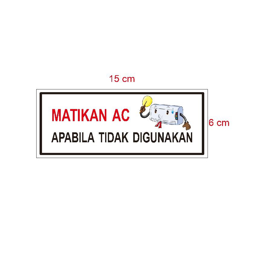Jual Stiker Himbauan Peringatan Matikan AC Pengingat Kantor Kerja ...