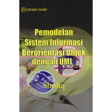 Jual Pemodelan Sistem Informasi Berorientasi Objek Dengan UML - Graha ...