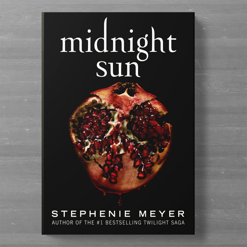 Midnight Sun (The Twilight Saga, #5) by Stephenie Meyer
