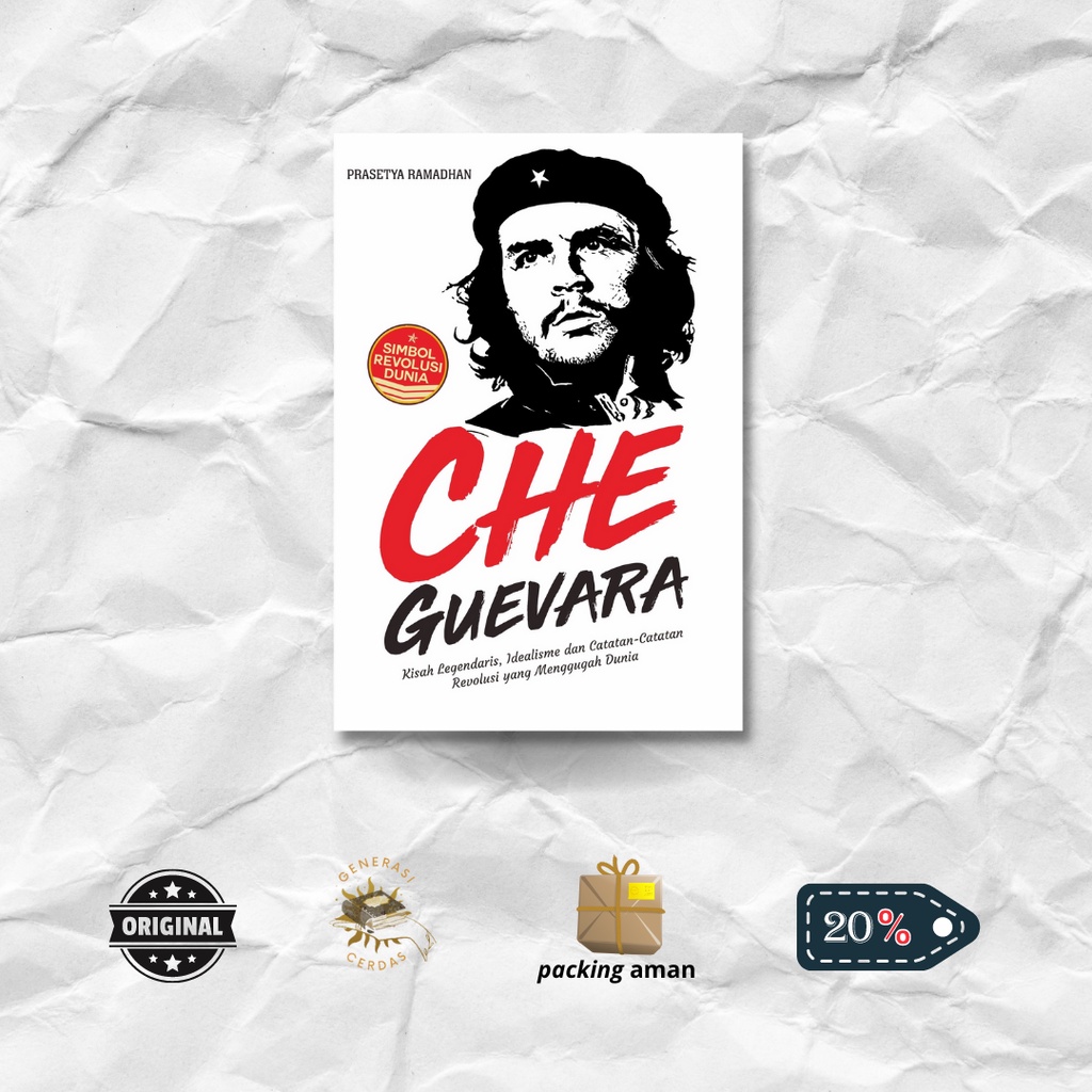 Jual Buku Che Guevara KISAH LEGENDARIS, IDEALISME DAN CATATAN CATATAN