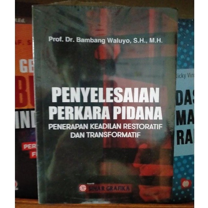 Jual Penyelesaian Perkara Pidana; Penerapan Keadilan Restoratif Dan ...