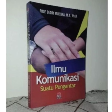 Jual Ilmu Komunikasi Suatu Pengantar By Deddy Mulyana Shopee Indonesia