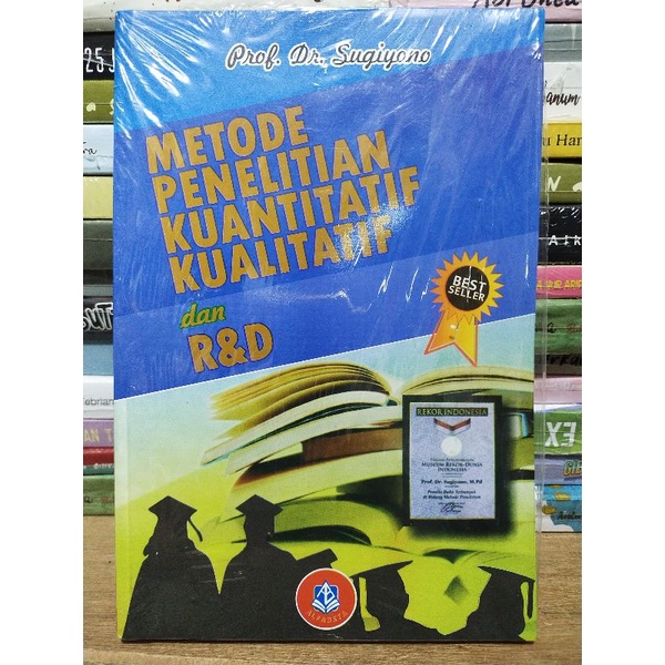 Jual Buku METODE PENELITIAN KUANTITATIF KUALITATIF DAN R & D Prof. Dr ...