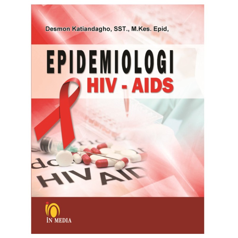 Jual Buku ORIGINAL - Buku EPIDEMIOLOGI HIV - AIDS Desmon Katiandagho IN ...