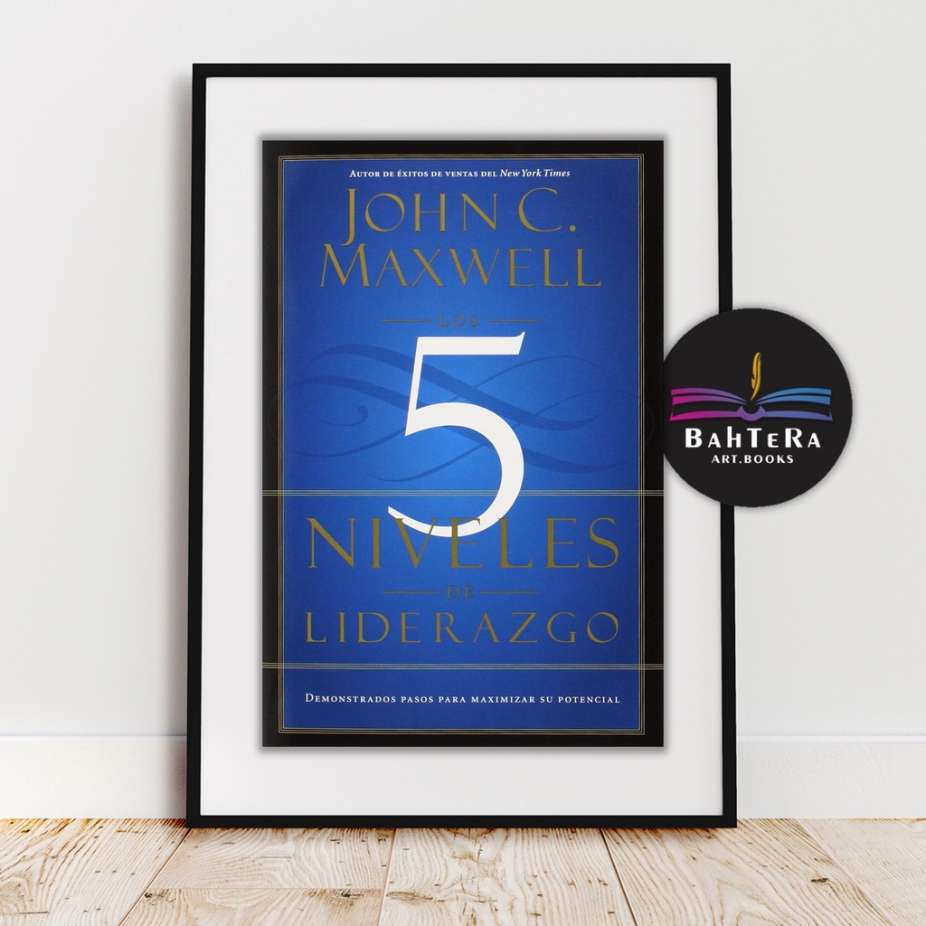 Jual The 5 Levels Of Leadership By John C Maxwell - Bahtera.artbooks ...