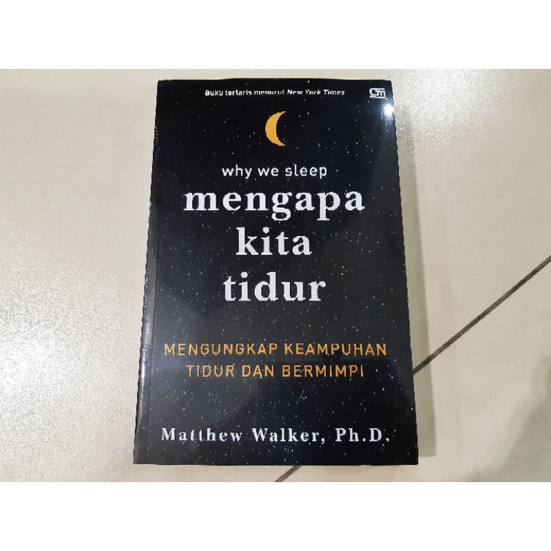 Jual Buku Mengapa Kita Tidur (Why We Sleep) Matthew Walker Ph.D. Shopee Indonesia