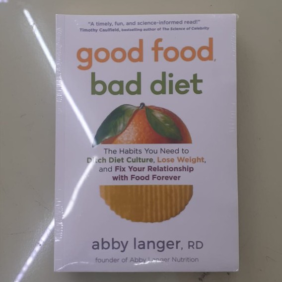 Jual Good Food, Bad Diet by Abby Langer RD (Softcover) Shopee Indonesia
