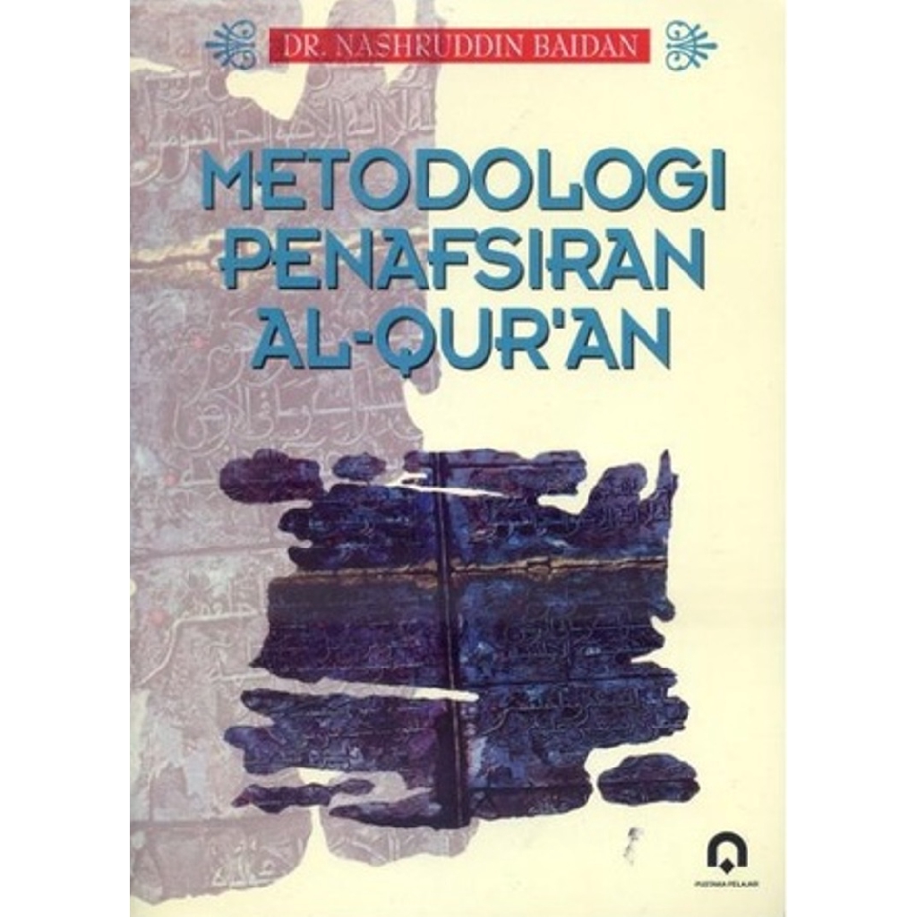 Jual Metodologi Penafsiran Al-Qur'an - Nashruddin Baidan - NR | Shopee ...