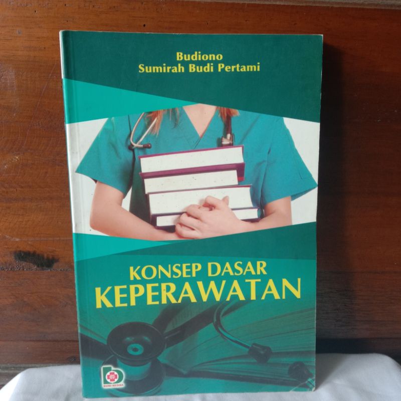 Jual KONSEP DASAR KEPERAWATAN Oleh BUDIONO & SUMITAH BUDI PERTAMI ...