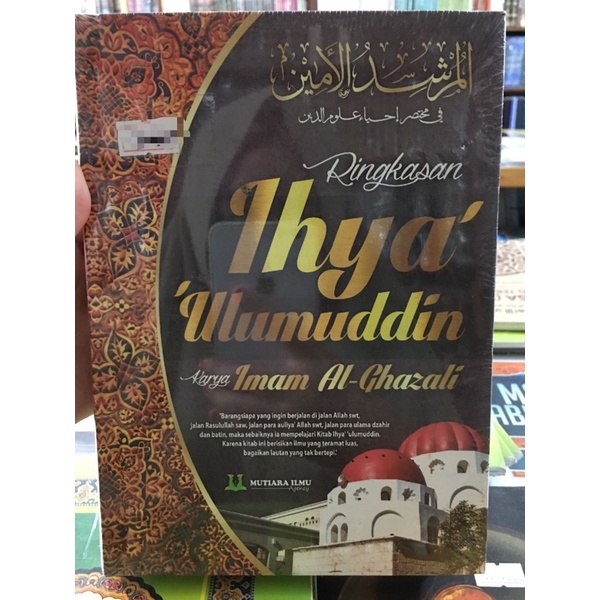 Jual Buku Ringkasan Kitab Ihya Ulumuddin Karya Imam Al Ghazali | Shopee ...