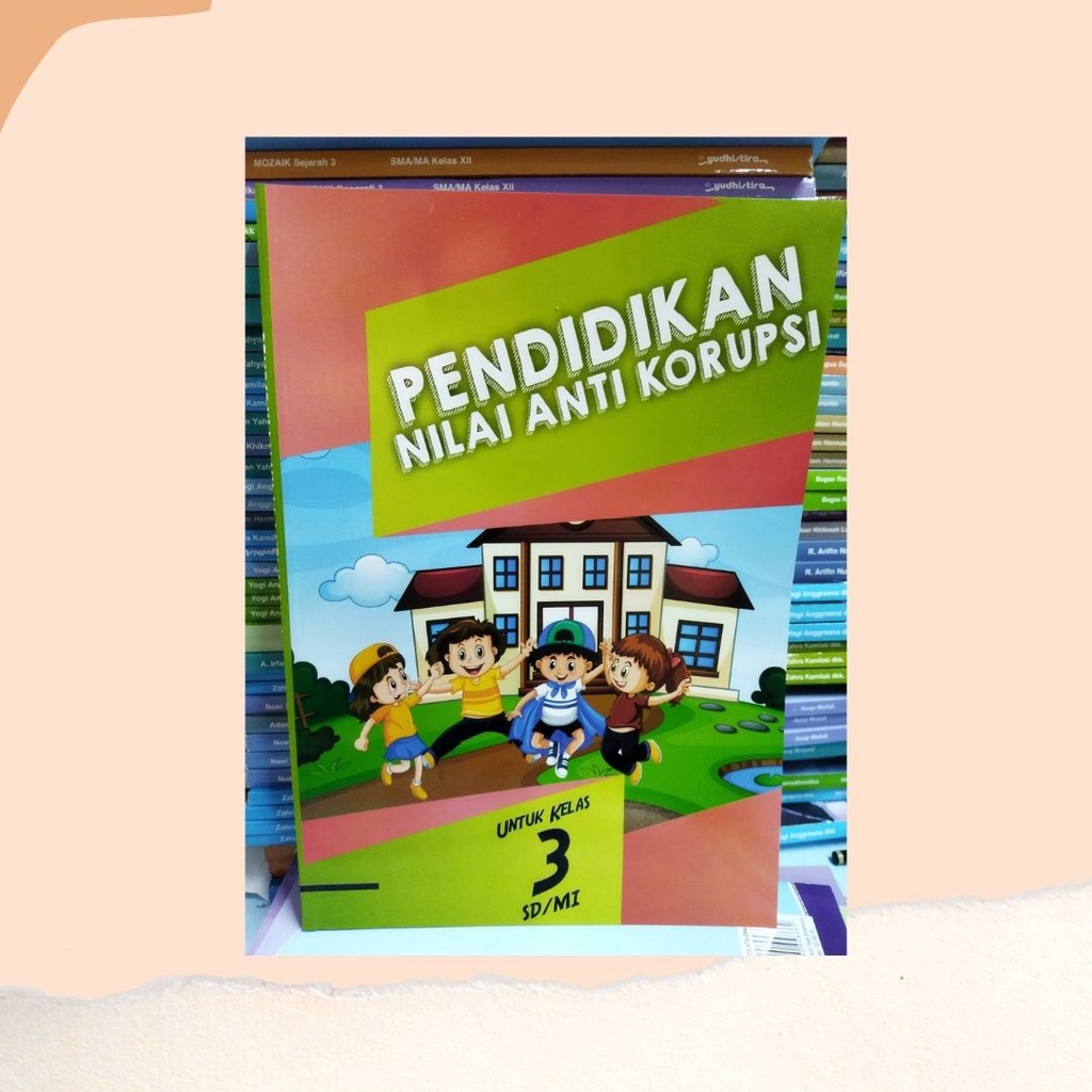 Jual Buku Pendidikan Nilai Anti Korupsi Kelas 1 - 6 SD Kurikulum Baru ...