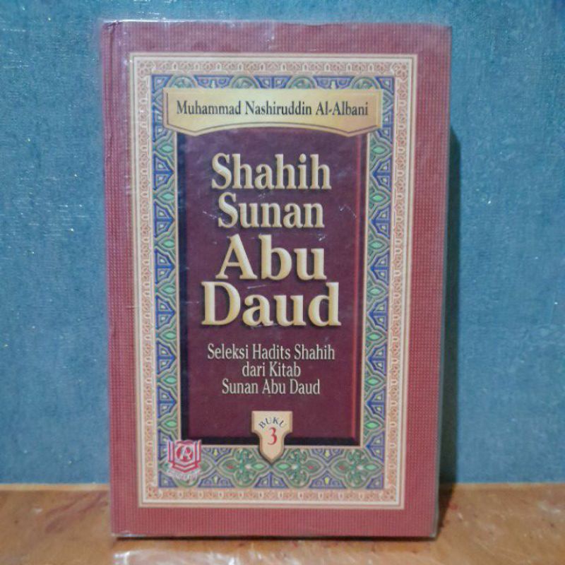 Jual SHAHIH SUNAN ABU DAUD SELEKSI HADITS SHAHIH DARI KITAB SUNAN ABU ...