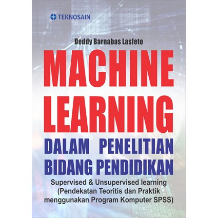 Jual Buku Machine Learning Dalam Penelitian Bidang Pendidikan - Deddy ...