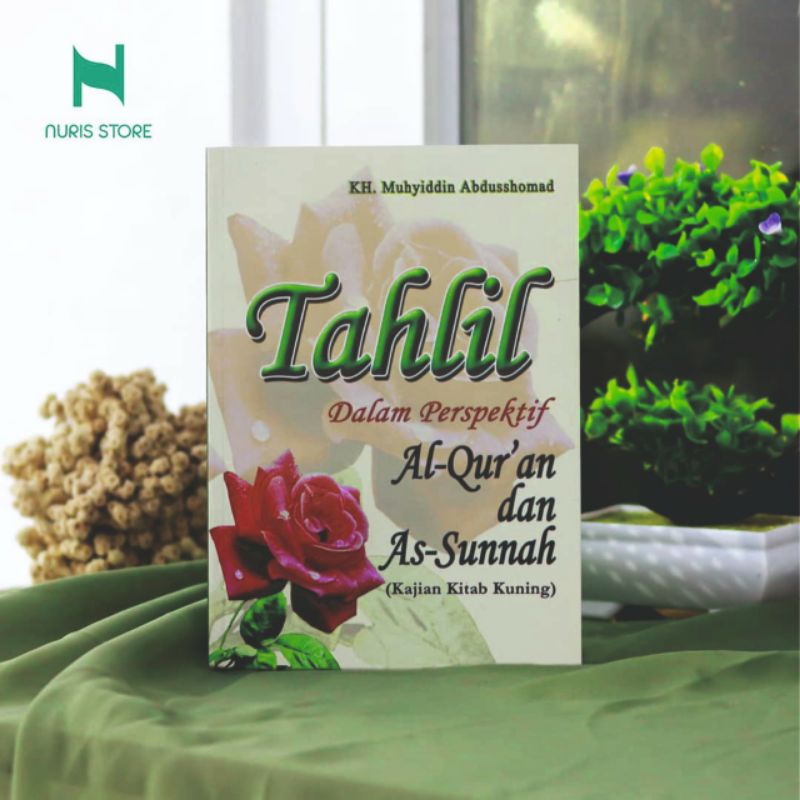 Jual Tahlil Dalam Perspektif Al Qur An Dan As Sunnah Kajian Kitab Kuning Shopee Indonesia