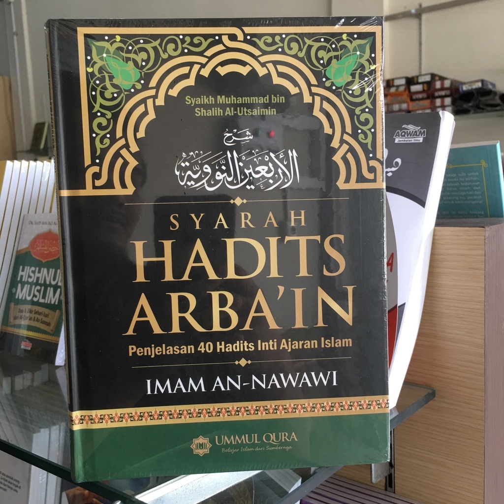 Jual Syarah Hadits Arbain Penjelasan 40 Hadits Inti Ajaran Islam – Imam ...