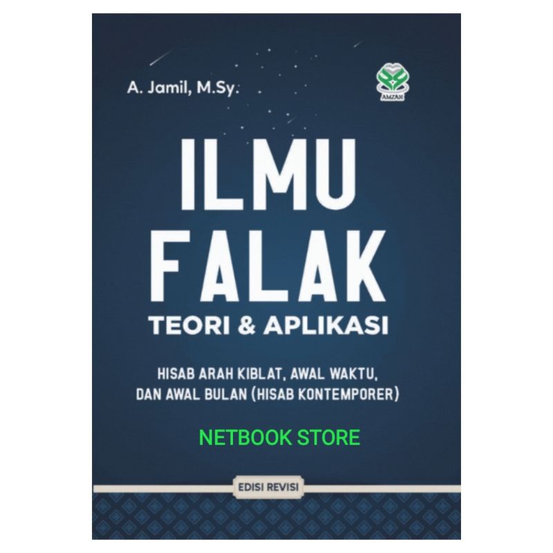 Jual ILMU FALAK TEORI DAN APLIKASI Hisab Arah Kiblat, Awal Waktu dan