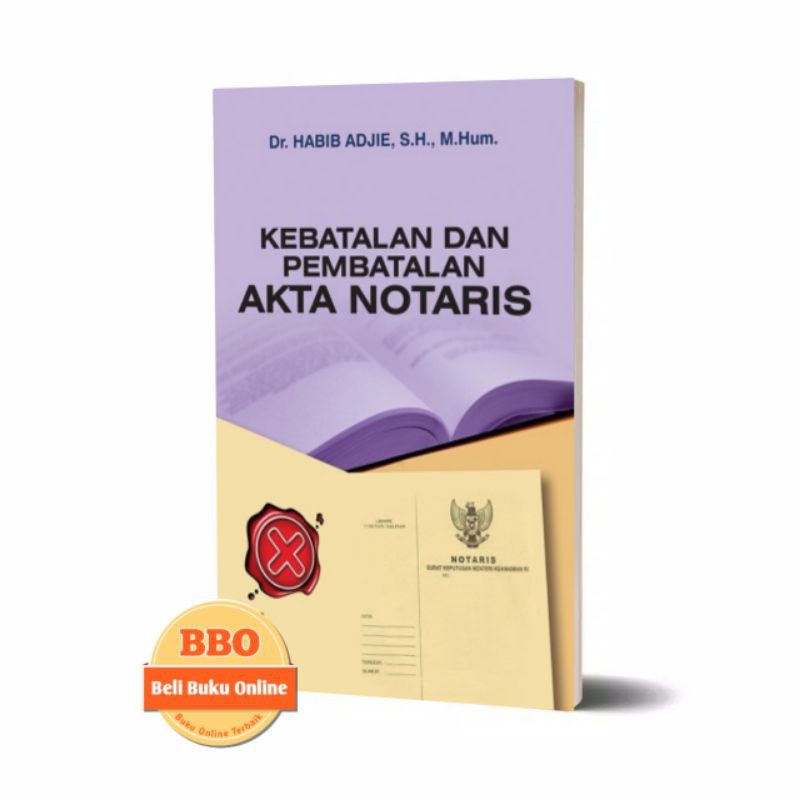 Jual KEBATALAN DAN PEMBATALAN AKTA NOTARIS - DR. HABIB ADJIE | Shopee ...