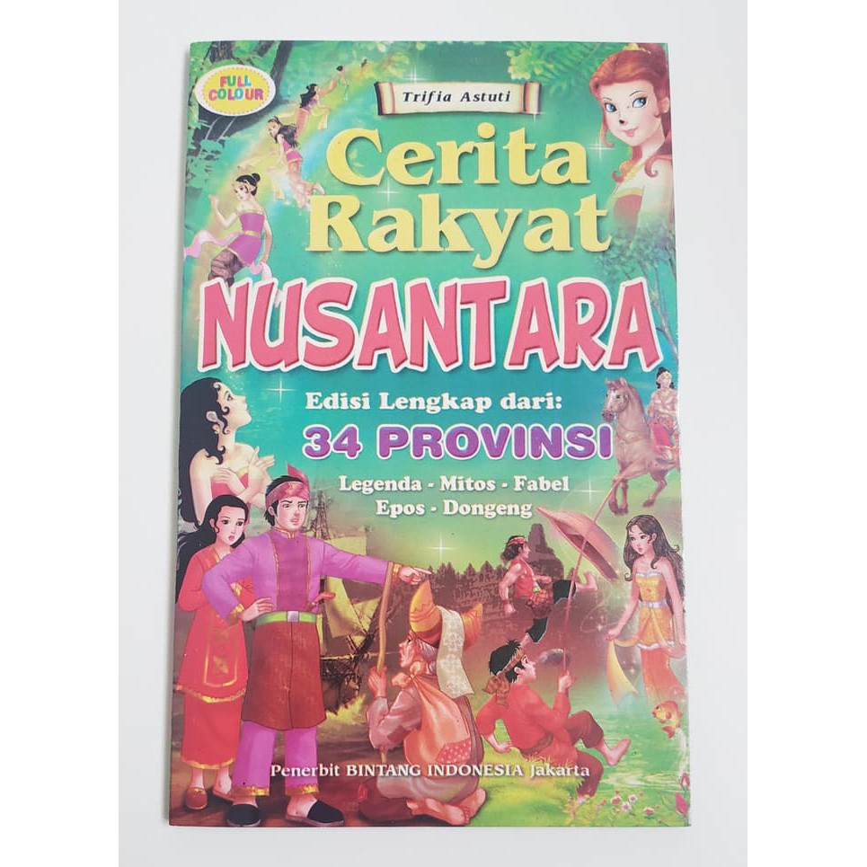 Jual Buku Cerita Rakyat Nusantara Edisi Lengkap 34 Provinsi Bergambar