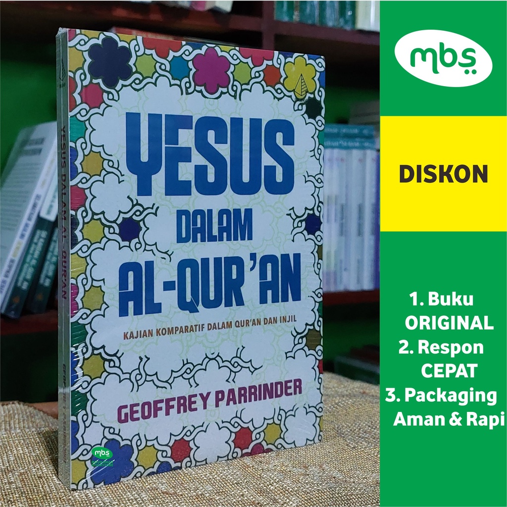 Jual Buku Yesus Dalam Al Qur An Kajian Komparatif Dalam Qur An Dan Injil Geoffrey Parrinder