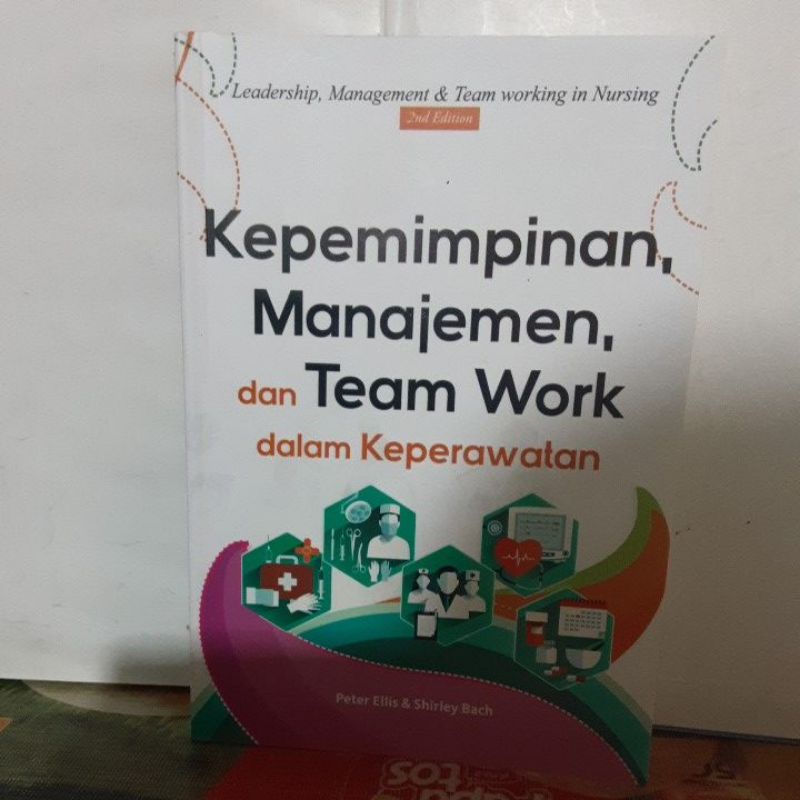 Jual Buku Kepemimpinan, Manajemen, Dan Team Work Dalam Keperawatan Oleh ...