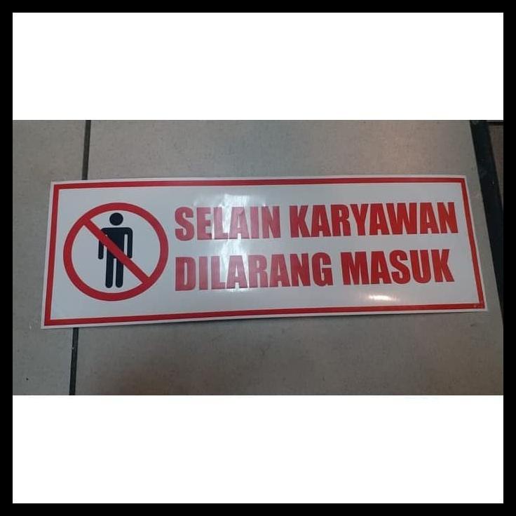 Jual Sign Label Sticker Selain Karyawan Dilarang Masuk 30x10cm Shopee Indonesia
