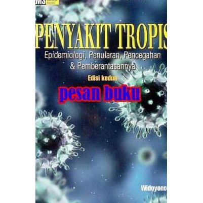 Jual Buku Penyakit Tropis Edisi 2 Widoyono Kode 992 | Shopee Indonesia