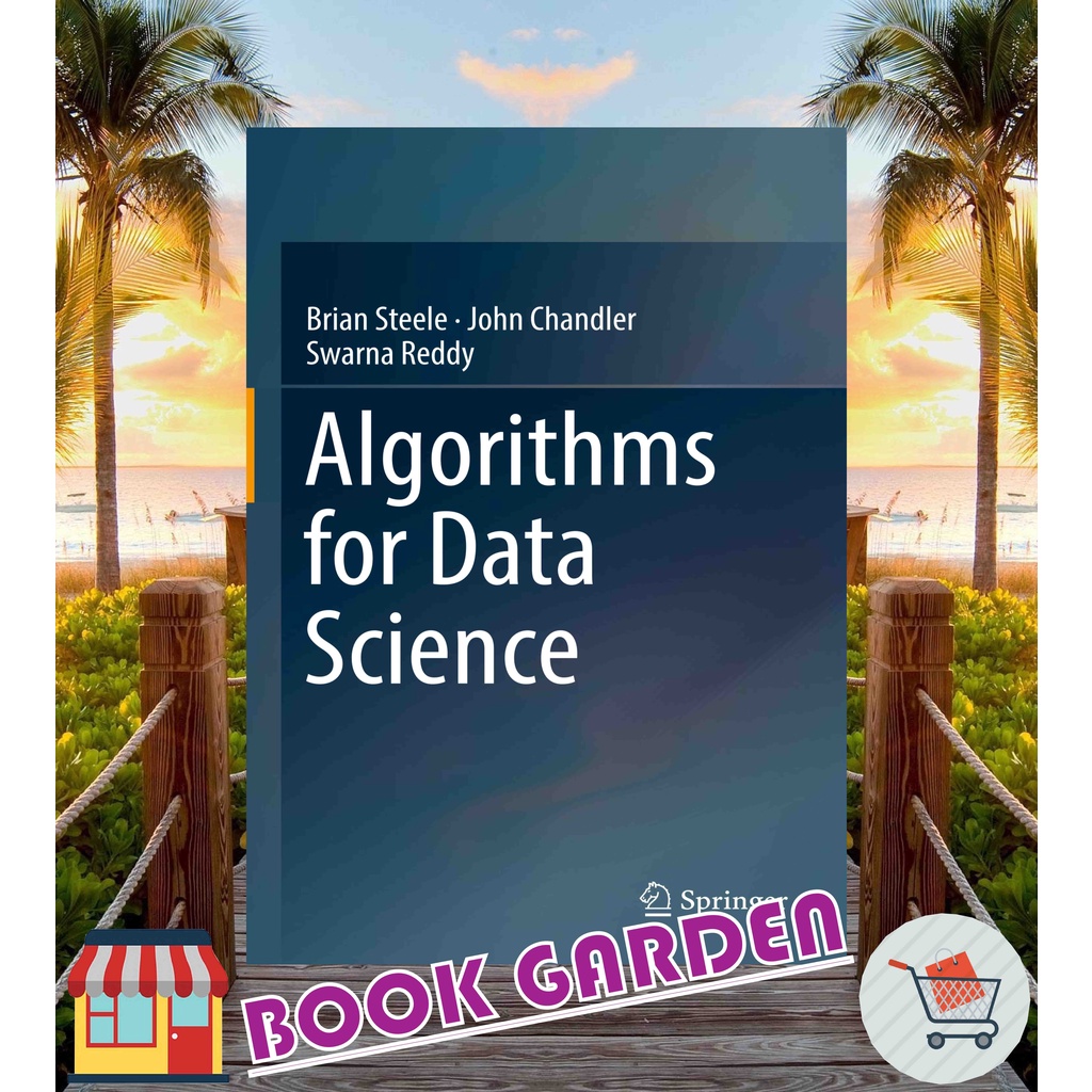 Jual ALGORITHMS FOR DATA SCIENCE BY BRIAN STEELE, JOHN CHANDLER, SWARNA ...