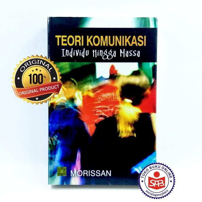 Jual Teori Komunikasi Individu Hingga Massa - Morissan | Shopee Indonesia