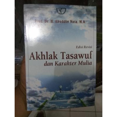 Jual Akhlak Tasawuf Dan Karakter Mulia - Prof. Dr. H. Abuddin Nata ...