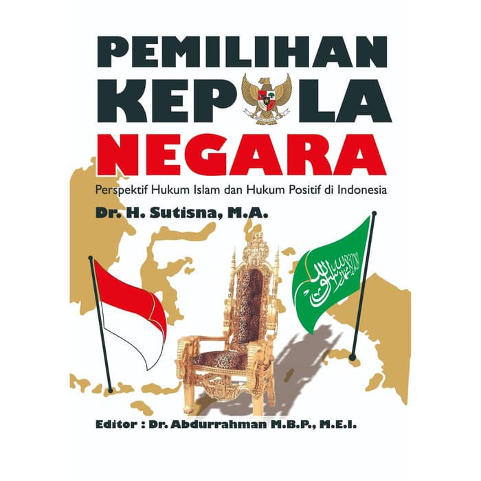 Jual Pemilihan Kepala Negara Perspektif Hukum Islam Dan Hukum Positif