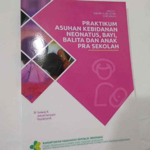 Jual PRAKTIKUM ASUHAN KEBIDANAN NEONATUS, BAYI, BALITA DAN ANAK PRA ...