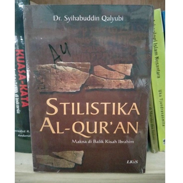 Jual Stilistika Al Quran Makna Di Balik Kisah Ibrahim Syihabuddin Qalyubi Shopee Indonesia 5887