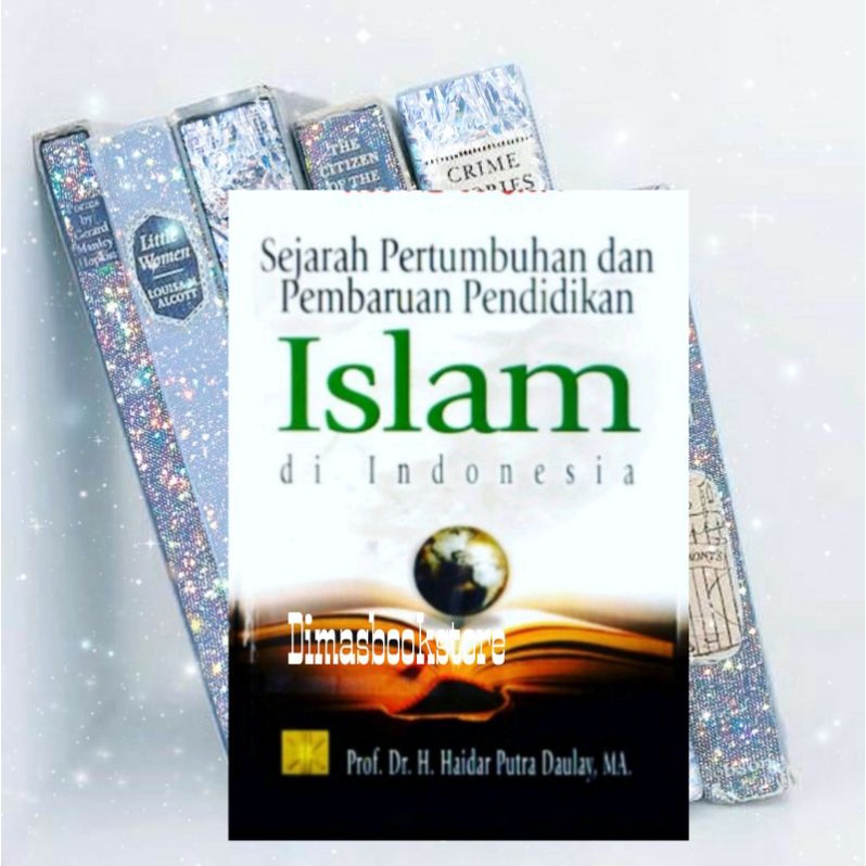 Jual Sejarah Pertumbuhan Dan Pembaruan Pendidikan Islam Di Indonesia ...