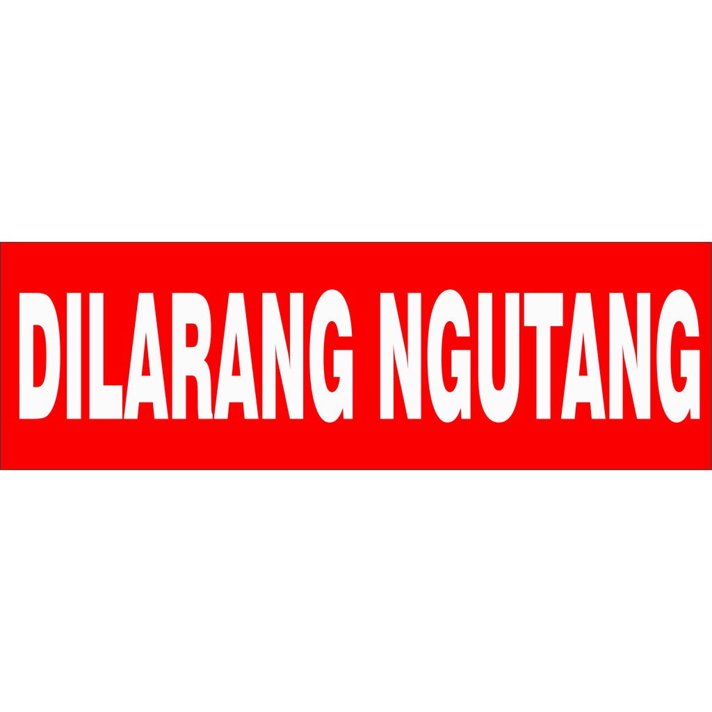 Jual Stiker Dilarang Ngutang Shopee Indonesia