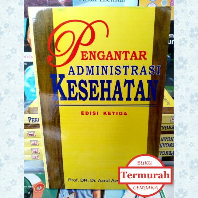 Jual Pengantar Administrasi Kesehatan - Azrul Azwar | Shopee Indonesia