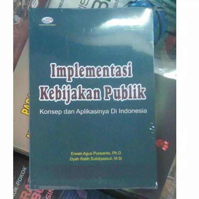 Jual Buku Implementasi Kebijakan Publik Konsep Dan Aplikasinya Di ...