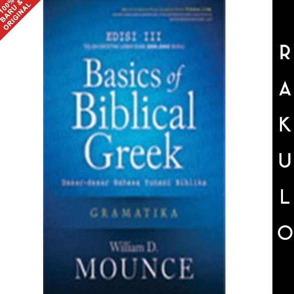 Jual Buku Basics Of Biblical Greek Gramatika - William D. Mounce ...