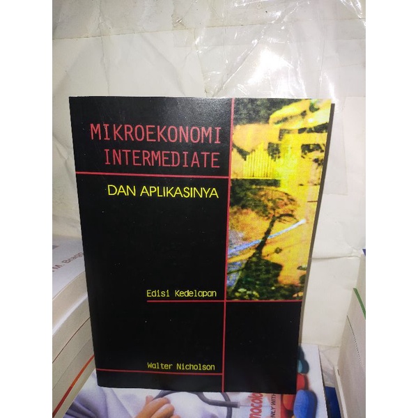 Jual MIKROEKONOMI INTERMEDIATE DAN APLIKASINYA Edisi Kedelapan WALTER ...